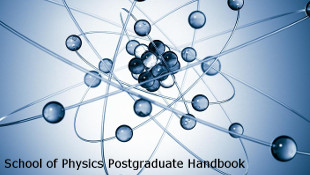 School of Physics Postgraduate Handbook