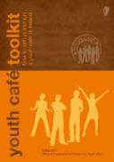 Youth Cafe toolkit 2010