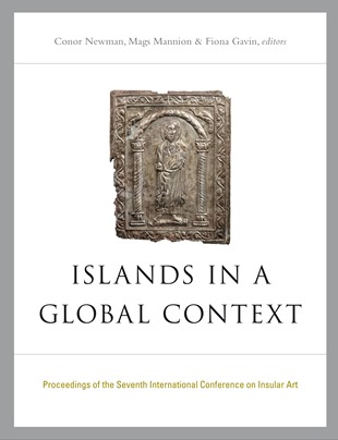 Newman, Mannion & Gavin (eds) 2017 'Islands in a Global Context'. Four Courts Press. Dublin.