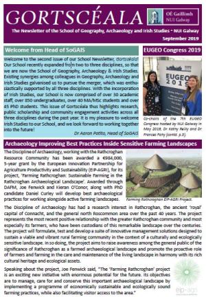 Gortscéala - The Newsletter of the School of Geography, Archaeology and Irish Studies: September 2019, edited and produced by Dr Liam Carr, was launched at a School meeting on Friday 27 September.