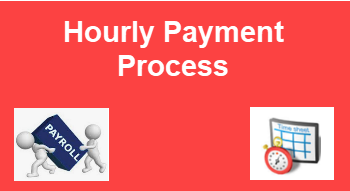 Hourly Payment Process FAQ's
